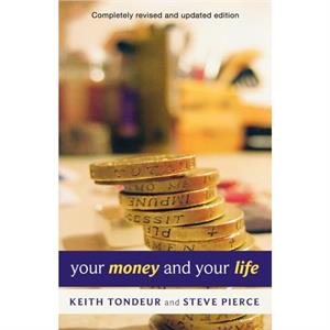 Your Money and Your Life by Keith Tondeur