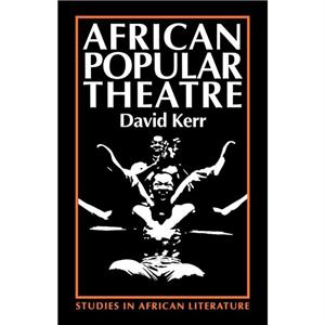 African Popular Theatre by David Kerr