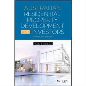 Australian Residential Property Development for Investors by Ron Forlee