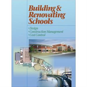 Building and Renovating Schools by Brian C. Murphy