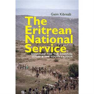 The Eritrean National Service by Gaim Kibreab