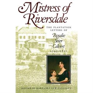 Mistress of Riversdale by Margaret Law Callcott