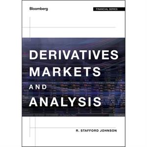 Derivatives Markets and Analysis by Johnson & R. Stafford Williams College of Business & Xavier University