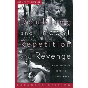 Doubling and Incest  Repetition and Revenge by Irwin & John & T