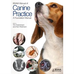 BSAVA Manual of Canine Practice by Ken Robinson