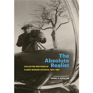 The Absolute Realist by Albert RengerPatzsch