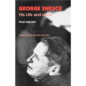 George Enescu by Noel Malcolm