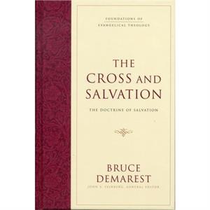 The Cross and Salvation by Bruce Demarest