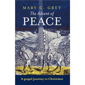 The Advent of Peace by Mary Grey