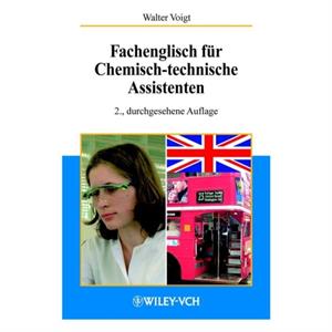 Fachenglisch fur Chemischtechnische Assistenten by Walter Voigt