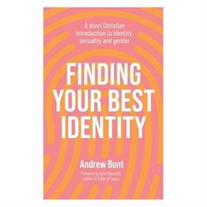 Finding Your Best Identity by Andrew Bunt