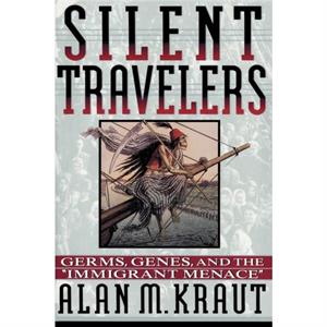 Silent Travelers by Alan M. Kraut