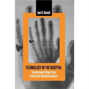 Technology in the Hospital by Joel D. Howell