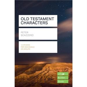 Old Testament Characters Lifebuilder Study Guides by Peter Author Scazzero