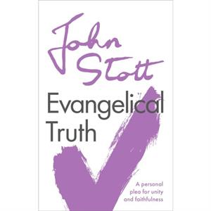 Evangelical Truth by John Author Stott