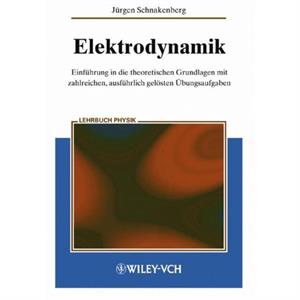 Elektrodynamik by Jurgen RWTH Aachen Schnakenberg