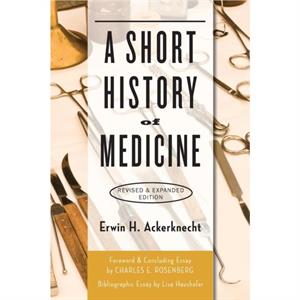 A Short History of Medicine by Erwin H. Ackerknecht