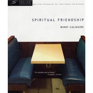 Spiritual Friendship by Mindy Caliguire