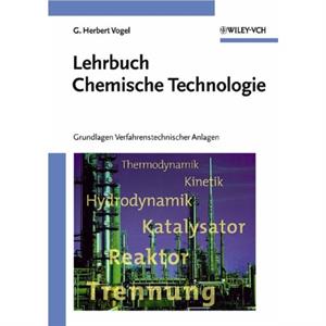 Lehrbuch Chemische Technologie by Carole Vogel