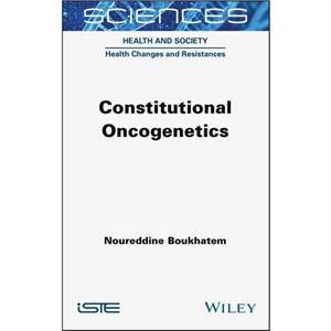 Constitutional Oncogenetics by Noureddine Boukhatem