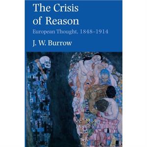 The Crisis of Reason by J. W. Burrow