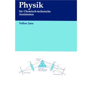 Physik fur Chemischtechnische Assistenten by Volker Joos