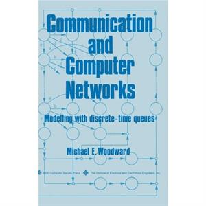 Communication and Computer Networks by Michael E. Loughborough University of Technology Woodward