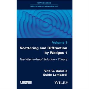 Scattering and Diffraction by Wedges 1 by Lombardi & Guido Polytechnique of Turin & Italia