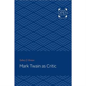 Mark Twain as Critic by Sydney J Krause