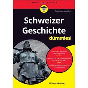 Schweizer Geschichte fur Dummies by Georges Andrey