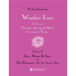 Weather Lore Volume II by Richard Inwards