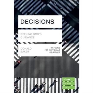 Decisions Lifebuilder Study Guides Seeking Gods Guidance by Donald Baker