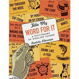 Take My Word for It by Anatoly Liberman