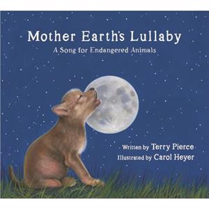 Mother Earths Lullaby by Terry Pierce