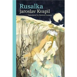 Rusalka by Jaroslav Kvapil