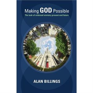 Making God Possible by Alan Billings