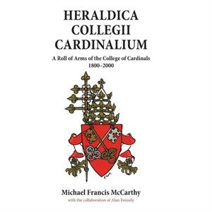 Heraldica Collegii Cardinalium volume 2 by Michael McCarthy