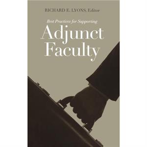 Best Practices for Supporting Adjunct Faculty by Lyons