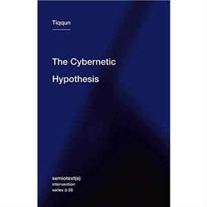 The Cybernetic Hypothesis by Tiqqun