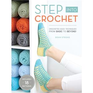 Step into Crochet by Rohn Strong