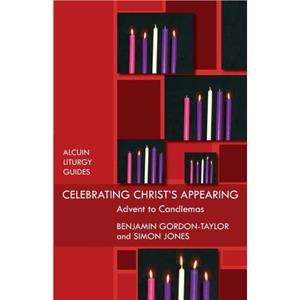 Celebrating Christs Appearing by Benjamin GordonTaylor