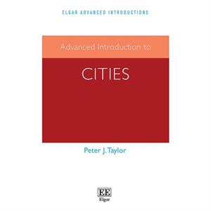 Advanced Introduction to Cities by Peter J. Taylor