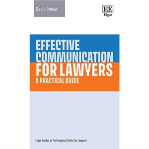 Effective Communication for Lawyers by David Cowan