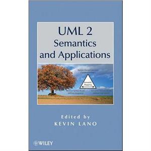 UML 2 Semantics and Applications by Lano