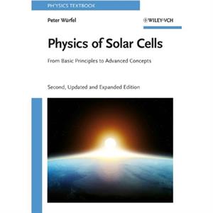 Physics of Solar Cells by Peter Universitat Karlsruhe Wurfel