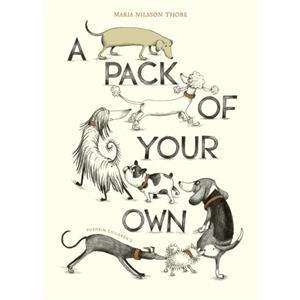 A Pack of Your Own by Maria Nilsson Thore