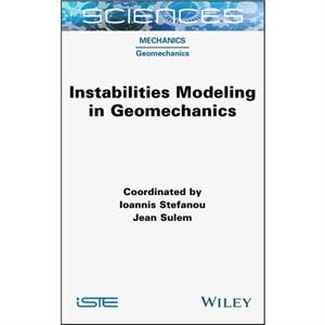 Instabilities Modeling in Geomechanics by Jean Sulem