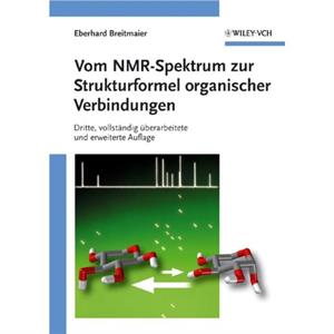 Vom NMRSpektrum zur Strukturformel organischer Verbindungen by E. Breitmaier