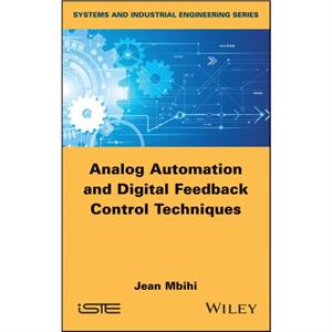 Analog Automation and Digital Feedback Control Techniques by Mbihi & Jean University of Douala & Cameroon