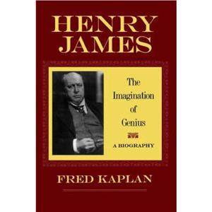 Henry James by Fred Kaplan